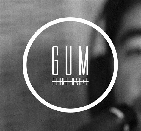 Gum Soundtracks