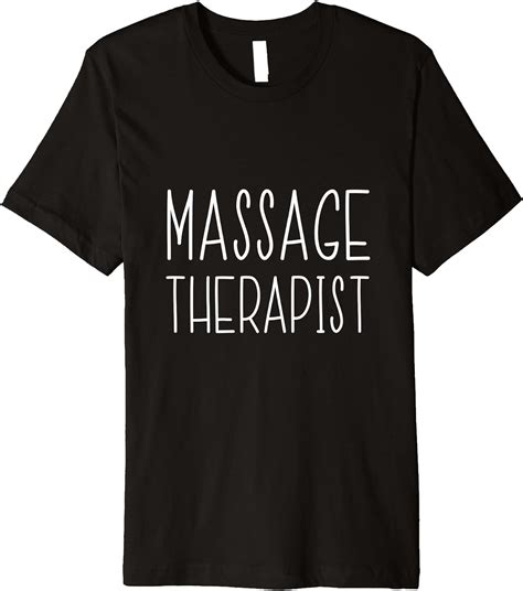 Massage Therapist Funny Therapy Graduate T Shirt T Clothing