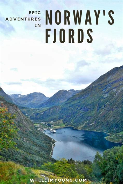 Norway Fjords Adventures What To Do In Geiranger Norway Travel Guide