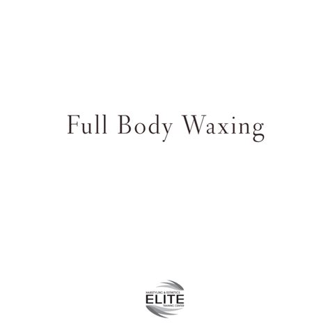 Full Body Waxing Course Elite Hairstyling And Esthetics