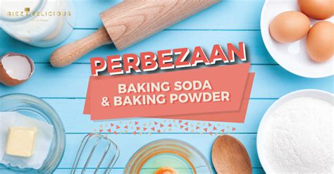 They're both types of chemical leaveners, meaning they generate gas during the on a nerdy, chemical level, baking soda is the commercial name for sodium bicarbonate. Perbezaan Baking Powder dan Baking Soda | Riezthelicious.com