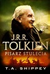Książki jak narkotyk : ,,J.R.R. Tolkien: Pisarz stulecia'' Thomas Alan ...