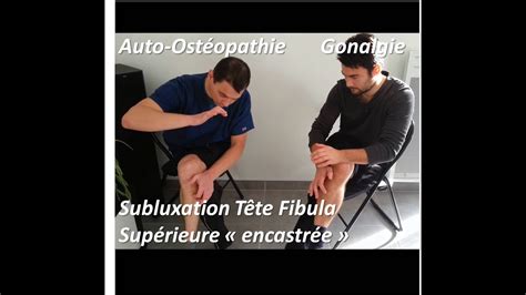 Traitement douleur genou par subluxation tête fibula péroné