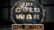 The Cold War And Beyond Film - YouTube