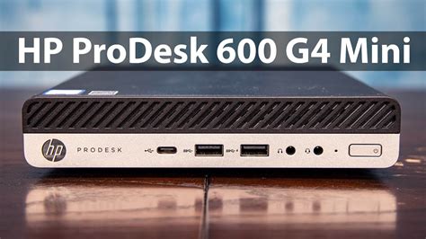 Hp Prodesk 600 G4 Mini Guide And Review Youtube