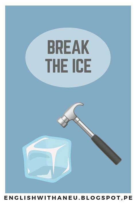 42431 sibt.nsw.edu.au everybody knows that awful moment when you meet someone new; Break the ice | Idioms, Jokes, Sayings