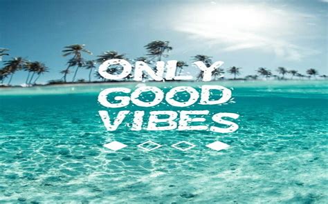 Good Vibes Wallpapers Top Free Good Vibes Backgrounds Wallpaperaccess