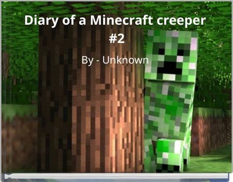 Diary Of A Minecraft Creeper 2 Free Stories Online Create Books