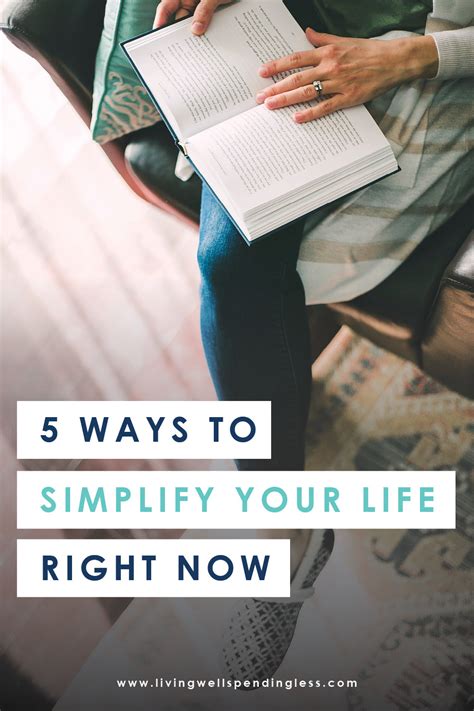 5 Ways To Simplify Your Life Right Now Ways To Simplify Your Life