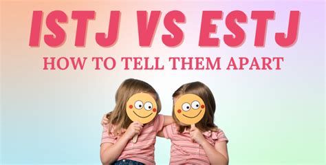 How To Tell If Youre An Istj Vs Estj So Syncd Personality Dating