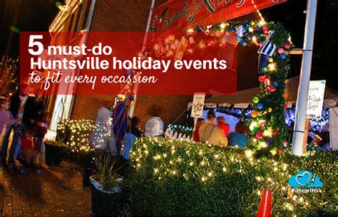 Your Huntsville Holiday Plans Simplified 5 Must Do Events For Every Occasion Holiday Planning