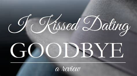 i kissed dating goodbye review 25 48 samantha field