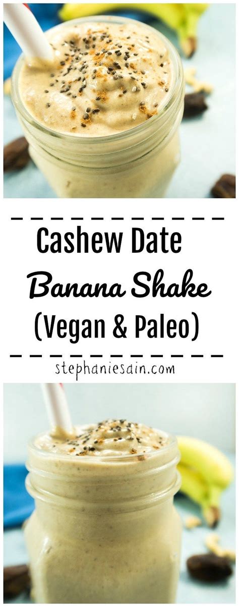 Cashew Date Banana Shake Vegan And Paleo Apples For Cj Banana Shake