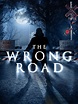 Watch The Wrong Road | Prime Video