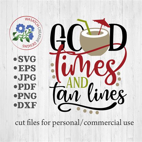 good times and tan lines svg cutting file dxf eps and png etsy