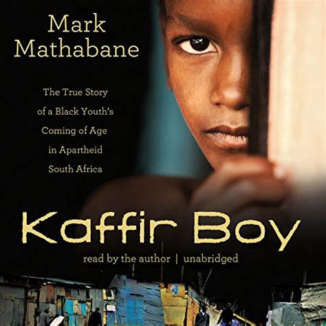 Kaffir Boy The True Story Of A Black Youths Coming Of Age