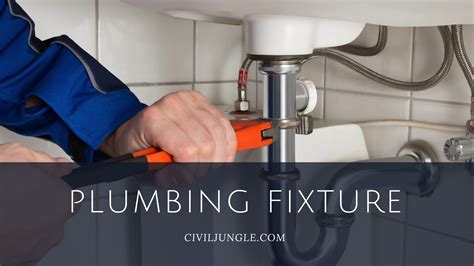 What Is Plumbing Plumbing Fixture Types Of Plumbing Fixtures