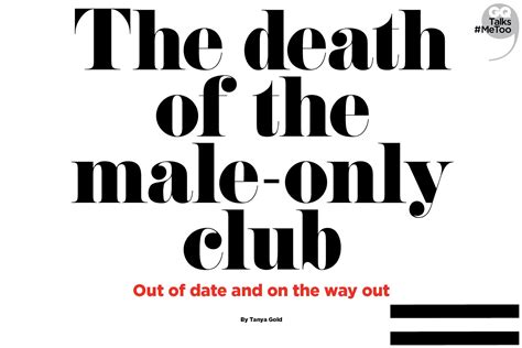 Metoo The Death Of The Male Only Club British Gq British Gq