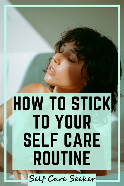 How To Stick To A Routine Self Care Self Care Routine Self Care Self