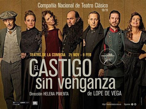 EL CASTIGO SIN VENGANZA En El Teatro De La Comedia Madrid Es Teatro