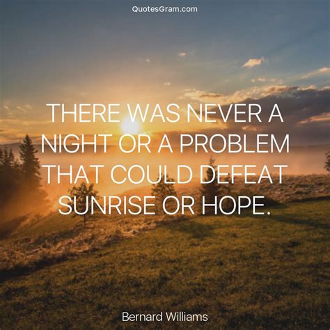 Quote Of The Day There Was Never A Night Or A Problem That Could