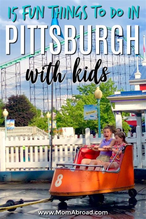 Your Ultimate Guide To The Best Things To Do In Pittsburgh With Kids