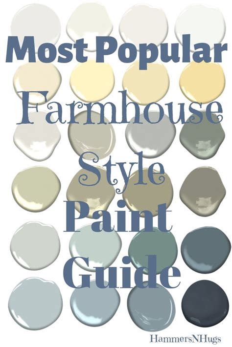 The Best Farmhouse Style Paint Guide Hammers N Hugs Farmhouse Style