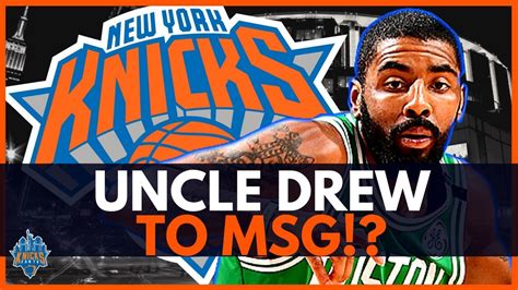 New York Knicks Rumors Kyrie Irving Knicks Rumors Will Uncle Drew