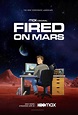 Fired on Mars (TV Series 2023– ) - IMDb