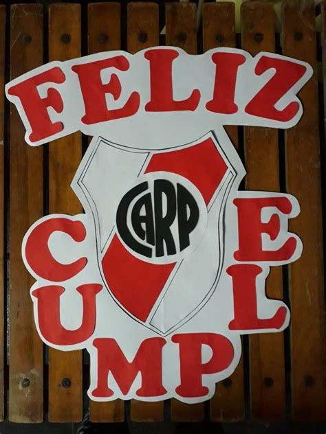 Cartel Feliz Cumple De River Plate Carteles De Feliz Cumple Cartel Feliz Cumpleaños Frases