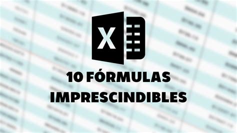 10 Fórmulas Que Debes Saber Para Dominar Excel