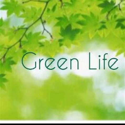 Green Life YouTube