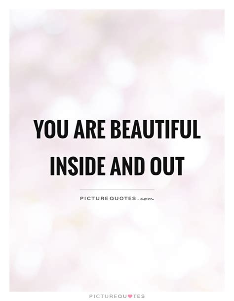 Beautiful Inside Outside Quotes