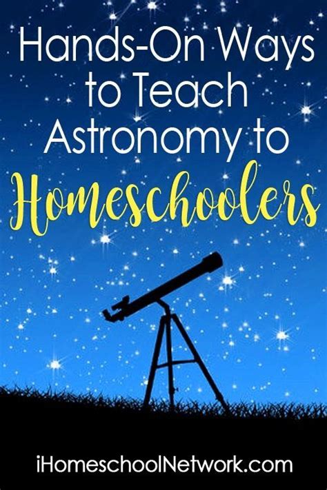 Hands On Ways To Teach Astronomy To Homeschoolers Homeschool