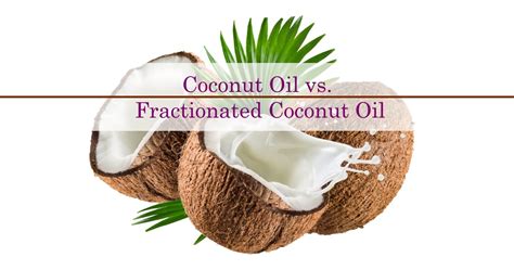 Coconut Oil Vs Fractionated Coconut Oil Whats The Difference Barefut Essential Oils
