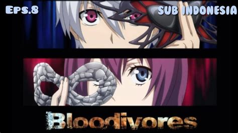 Bloodivores Eps8 Sub Indonesia By Anoboy Youtube