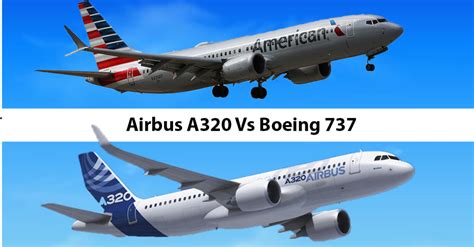 Airbus A320 Vs Boeing 737 Which One Is Best