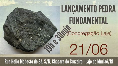 Lan Amento Pedra Fundamental Congrega O De Laje Igreja Casa De