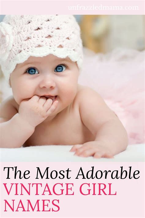An Awesome List Of The Best Vintage Girl Names Baby Girl Names