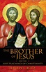 The Brother of Jesus and the Lost Teachings of Christianity | Book by ...