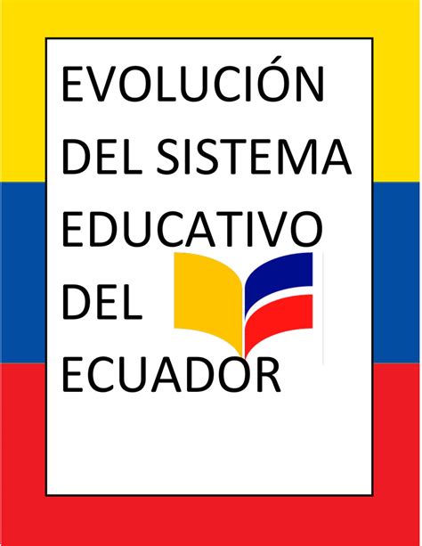 Historia Del Sistema Educativo Del Ecuador By Ale Espinosa Flipsnack