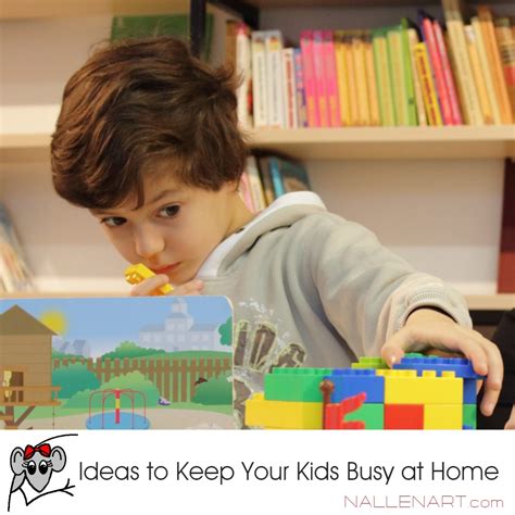 Ideas To Keep Your Kids Busy At Home Nallenart