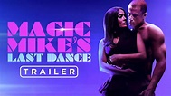 Magic Mike: El Último Baile | Tráiler - YouTube