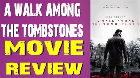 A Walk Among The Tombstones Film Review Bryan Lomax Movie Talk Youtube