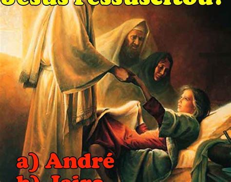 DESAFIO BÍBLICO 74 Quem era o pai da menina a qual Jesus ressuscitou a