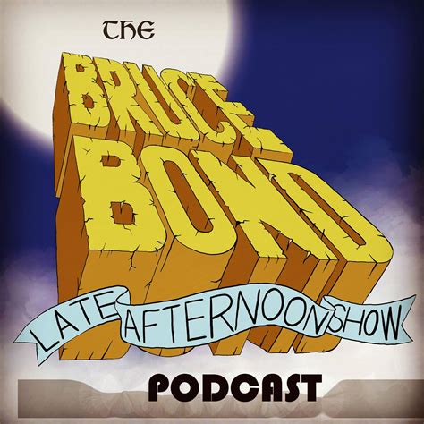 The Bruce Bond Late Afternoon Show Podcast