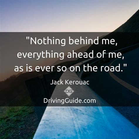 Nothing Behind Me Everything Ahead Of Me As Is So On The Road