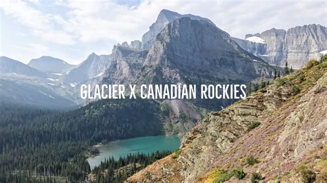 Glacier National Park Canadian Rockies Road Trip Youtube