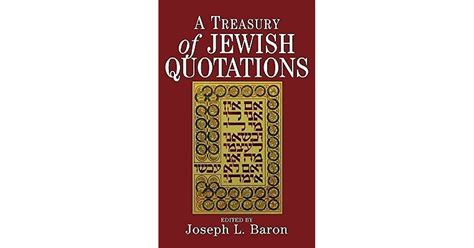 A Treasury Of Jewish Quotations By Joseph L Baron