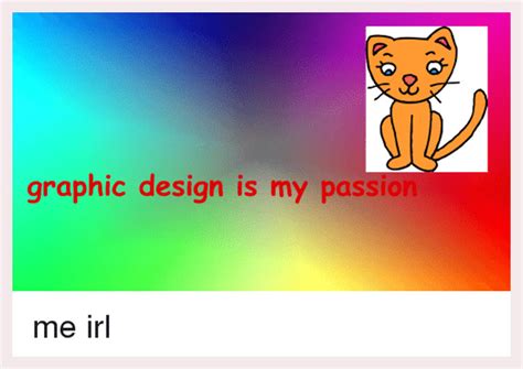 Graphic Design Is My Passion Meme Picks 2021 Thehotskills